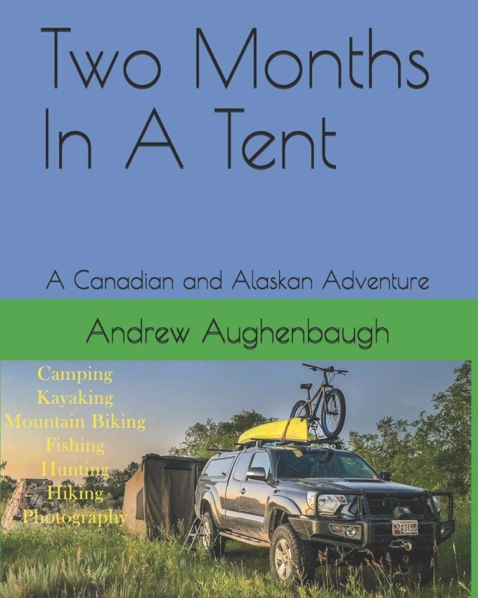Two Months In A Tent